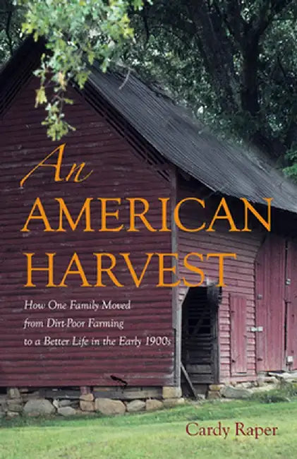 An American Harvest by Cardy Raper