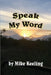 Speak My Word by Mike Keeling