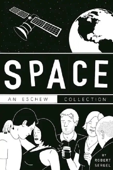 Space: An Eschew Collection by Robert Sergel