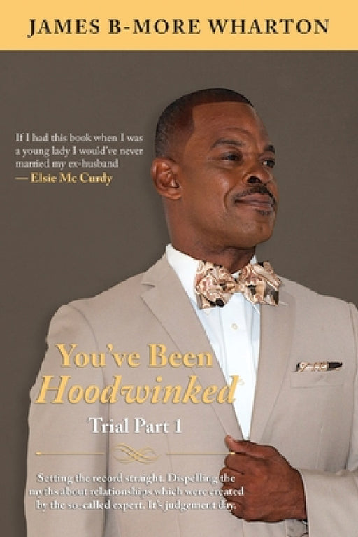 You've Been Hoodwinked: Trial Part 1 by James B-More Wharton