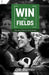 Win the Fields by Lou Burruss
