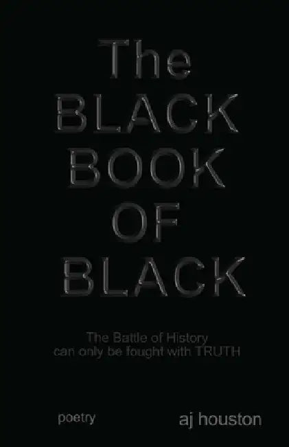 The Black Book of Black by Aj Houston