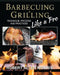 Barbecuing & Grilling Like a Pro by Robert Allen Morris