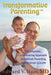 Transformative Parenting: The Empathic, Empowering Approach to Optimal Parenting and Personal Growth by Edward V. Haas
