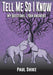 Tell Me So I Know: My Questions...Your Answers by Paul Shike, Chandler Bjork
