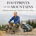 Footprints on the Mountains: Hiking the Appalachian Trail from Georgia to Maine by Dennis Heath Renshaw