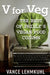 V for Veg: The Best of Philly's Vegan Food Column by Vance Lehmkuhl