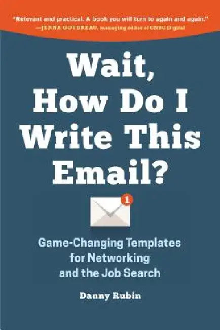 Wait, How Do I Write This Email? by Danny Rubin