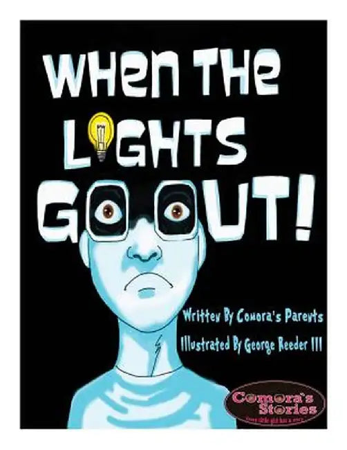 When the Lights Go Out! by Comora's Parents