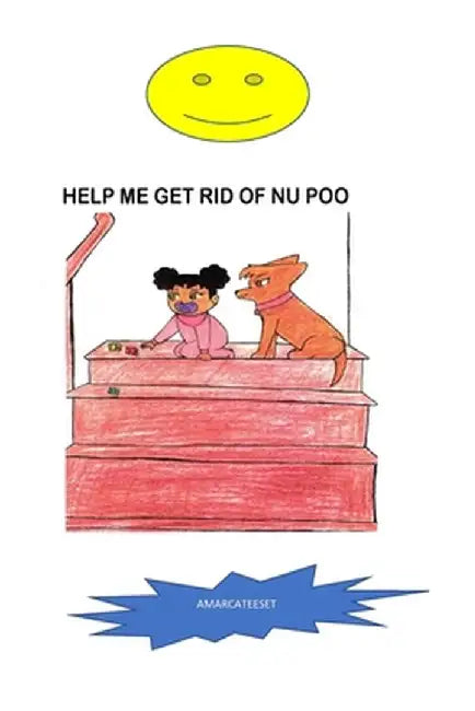 Help Me Get Rid of NuPoo by Alexandria Hall