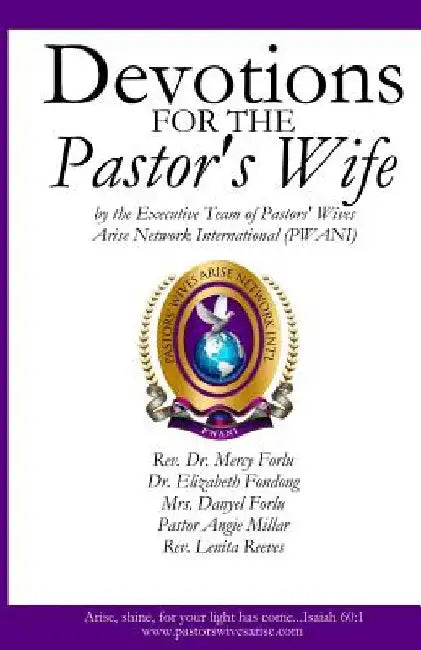 Devotions for the Pastor's Wife: By the Executive Team of Pastors' Wives Arise Network International by Mercy Forlu