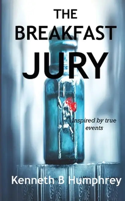 The Breakfast Jury by Kenneth Bruce Humphrey