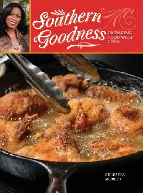 Southern Goodness by Celestia W. Mobley