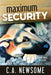 Maximum Security: A Dog Park Mystery by C. A. Newsome