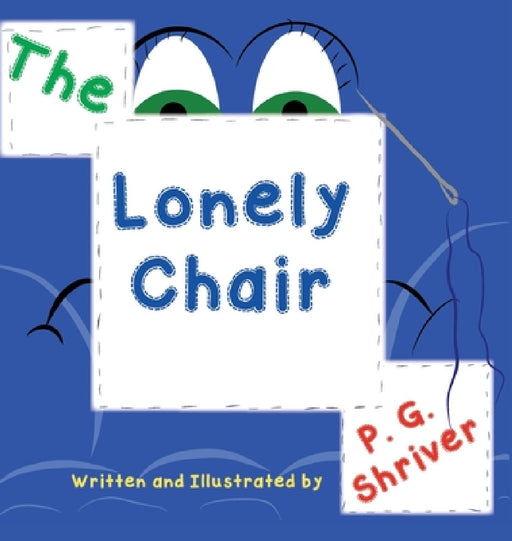 The Lonely Chair: Helps children deal with grief by P. G. Shriver, P. G. Shriver