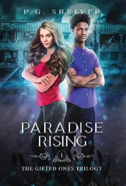 Paradise Rising: A Teen Superhero Fantasy by P. G. Shriver