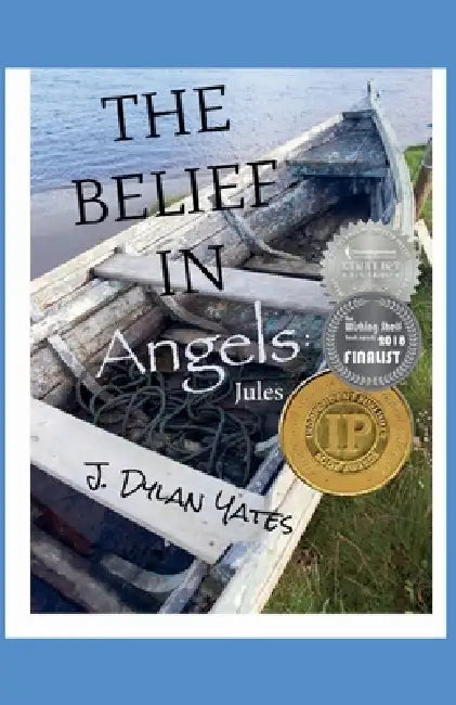 The Belief in Angels: Jules by J. Dylan Yates