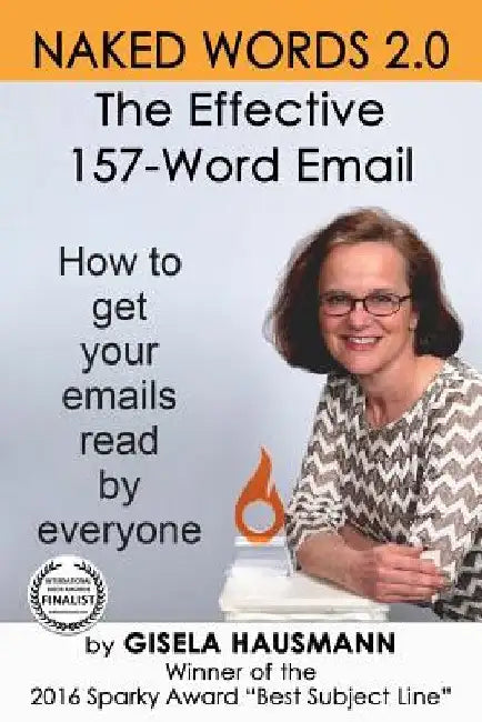 Naked Words 2.0: The Effective 157-Word Email by Divya Lavanya