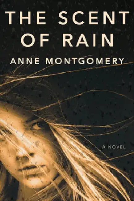 The Scent of Rain by Anne Montgomery