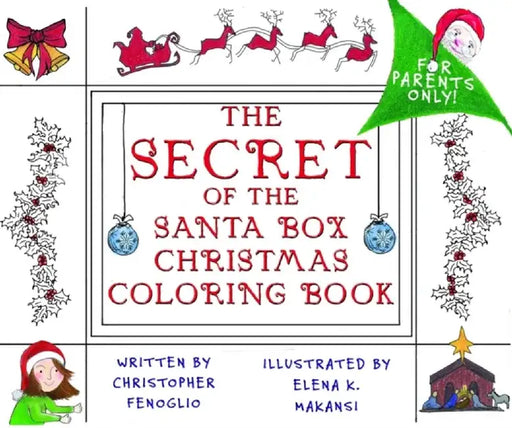 The Secret of the Santa Box Christmas Coloring Book by Christopher Fenoglio