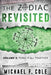 The Zodiac Revisited: Tying It All Together by Michael Cole