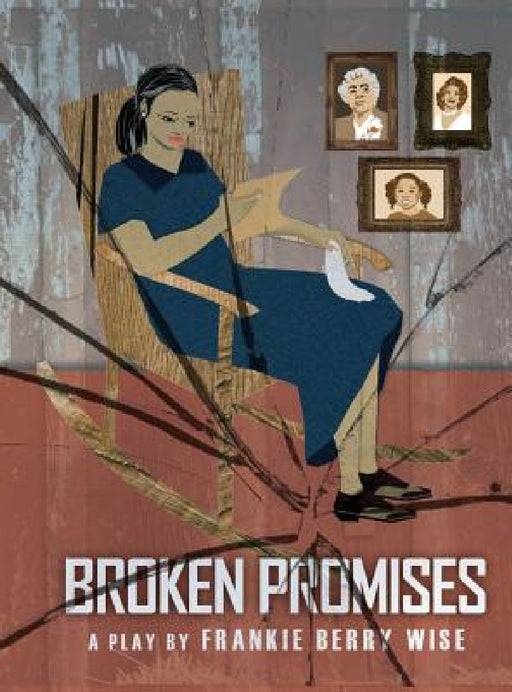Broken Promises by Frankie Berry Wise, Marshalette Rolanda Wise, III Carden Jeff N.