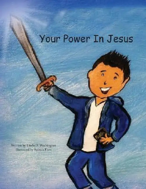 YOUR POWER IN JESUS Book 5 by Linda D. Washington