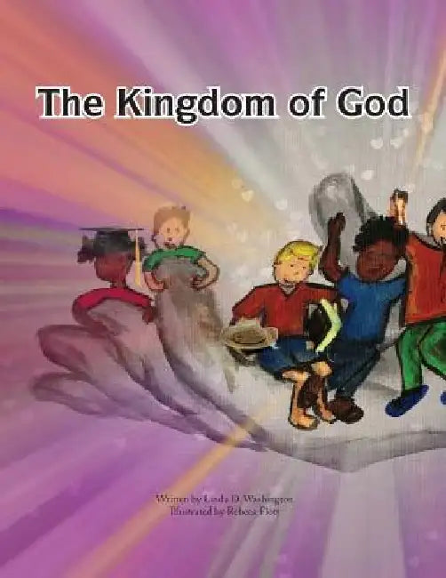 THE KINGDOM OF GOD Book 6 by Linda D. Washington