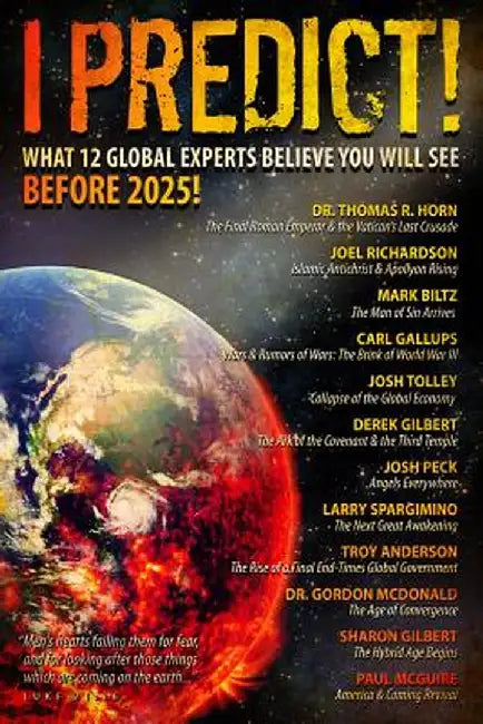 I Predict: What 12 Global Experts Believe You Will See Before 2025! by Thomas Horn