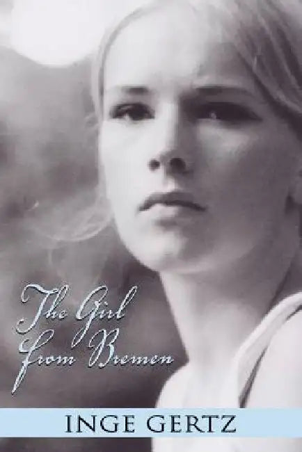 The Girl from Bremen by Inge Gertz