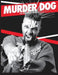 Murder Dog The Interviews Vol. 1 by Black Dog Bone