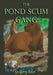 The Pond Scum Gang by Gregory Saur