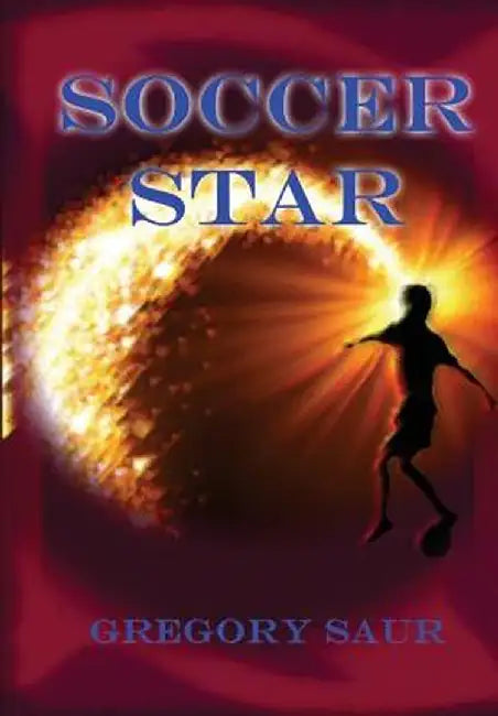 Soccer Star by Gregory Saur