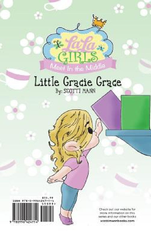 La La Girls Meet In The Middle: Little Gracie Grace/ Rosie Rose's Broken Kiss by Scotti Mann, Scotti Mann