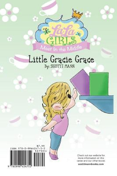 La La Girls Meet In The Middle: Little Gracie Grace/ Rosie Rose's Broken Kiss by Scotti Mann, Scotti Mann