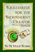 Kickstarter for the Independent Creator - Second Edition: A Practical and Informative Guide to Crowdfunding by Christie Shinn