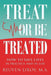 Treat Or Be Treated by Reuven Lirov