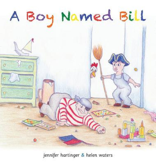 A Boy Named Bill by Jennifer Hartinger, Helen Waters