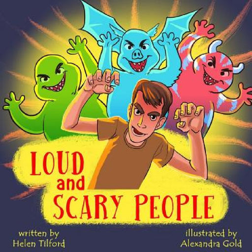 Loud and Scary People by Alexandra Gold