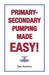 Primary-Secondary Pumping Made Easy! by Dan Holohan