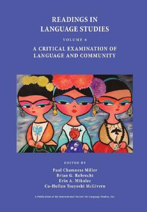 A Critical Examination of Language and Community by Paul Chamness Miller, Brian G. Rubrecht, Erin A. Mikulec