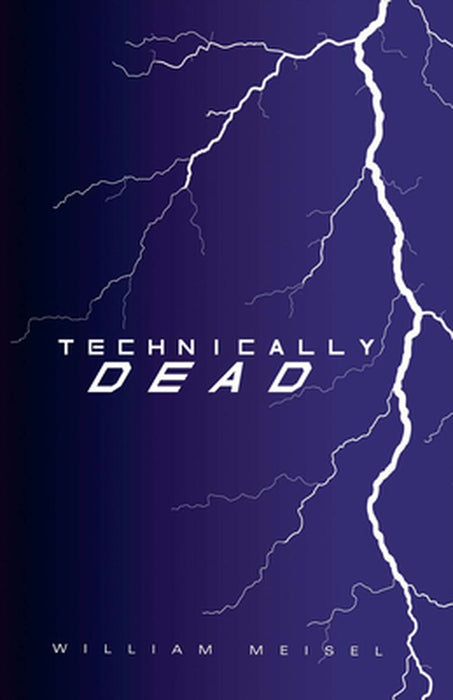Technically Dead by William Meisel