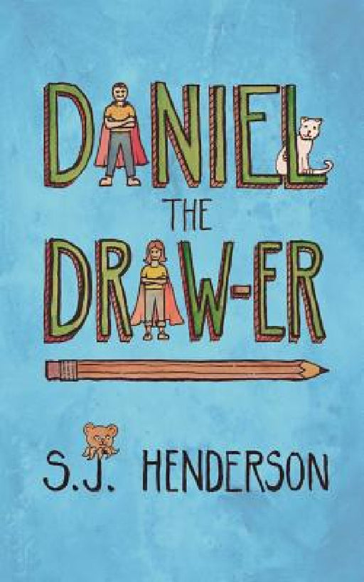 Daniel the Draw-er by S. J. Henderson