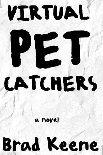 Virtual Pet Catchers by Brad Keene