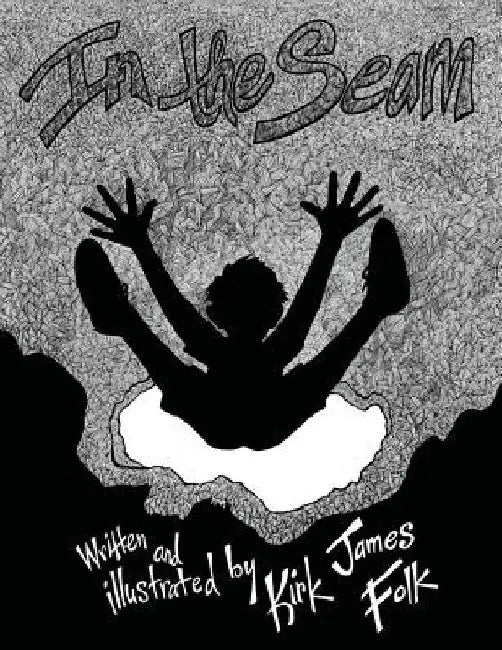 In the Seam by Kirk James Folk