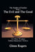 The Evil and The Good: An Ellen Windsor, Tobias Masterson Thriller by Glenn Rogers