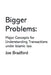Bigger Problems: Major Concepts for Understanding Transactions under Islamic law by Joe W. Bradford