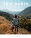 True North: A Devotional for the Real Life Mom by Lexi Norell
