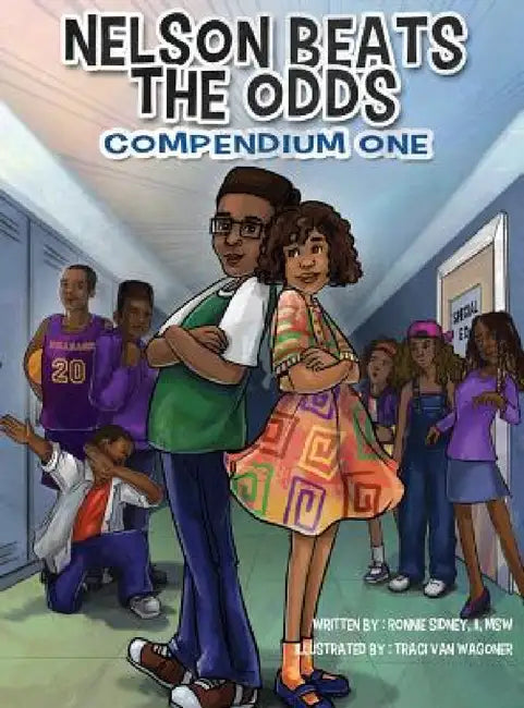 Nelson Beats The Odds: Compendium One by II Sidney Ronnie Nelson, Traci Van Wagoner, Kurt Keller