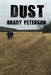 Dust by Brady Peterson